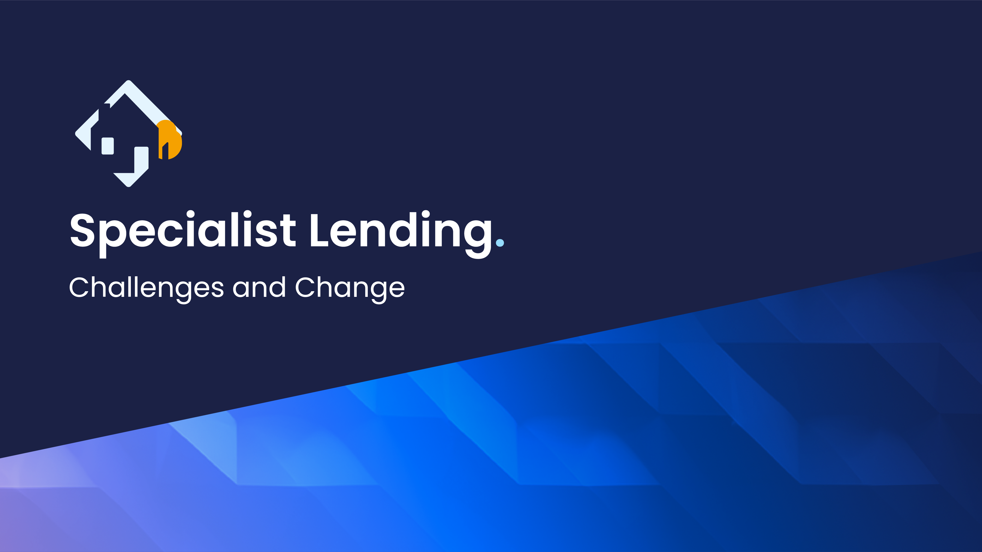 Specialist Lending: Challenges and Change